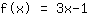 f_f(x)=3*x+-1