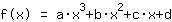 f(x)=1*a*x^3+1*b*x^2+1*c*x+1*d